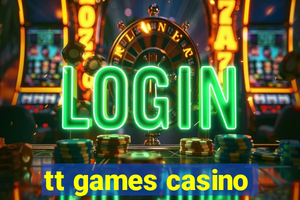 tt games casino